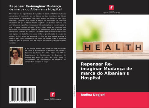 Repensar Re-imaginar Mudança de marca do Albanian's Hospital