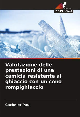 Valutazione delle prestazioni di una camicia resistente al ghiaccio con un cono rompighiaccio