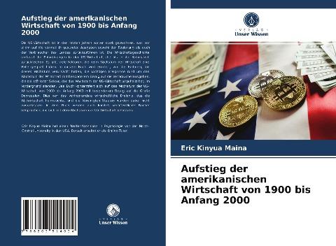 Aufstieg der amerikanischen Wirtschaft von 1900 bis Anfang 2000