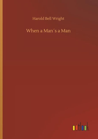 When a Man´s a Man
