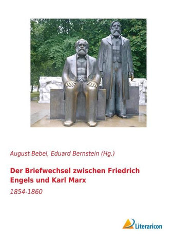 Der Briefwechsel zwischen Friedrich Engels und Karl Marx