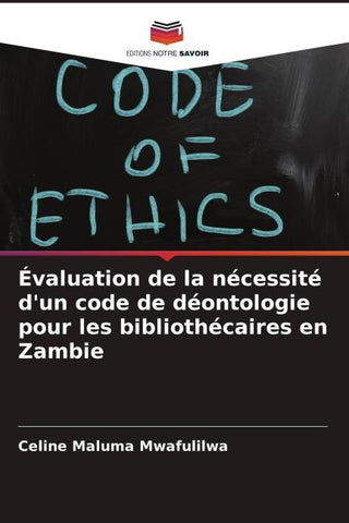 Évaluation de la nécessité d'un code de déontologie pour les bibliothécaires en Zambie