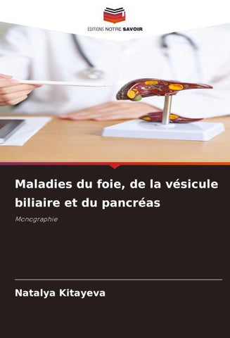 Maladies du foie, de la vésicule biliaire et du pancréas