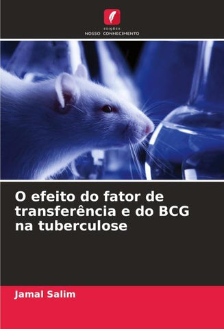 O efeito do fator de transferência e do BCG na tuberculose