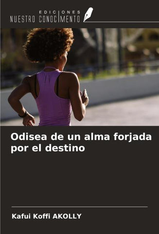 Odisea de un alma forjada por el destino