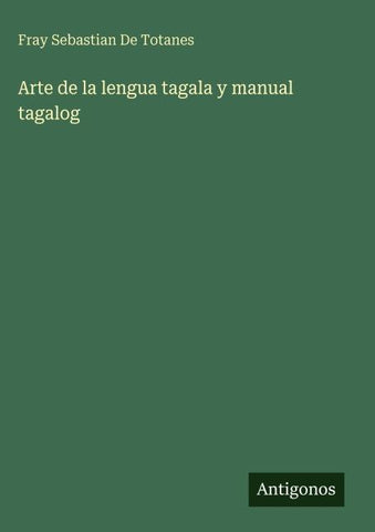 Arte de la lengua tagala y manual tagalog