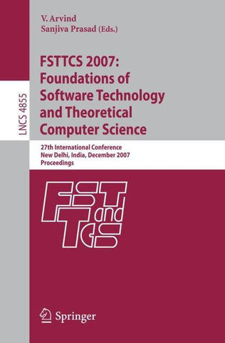 FSTTCS 2007: Foundations of Software Technology and Theoretical Computer Science