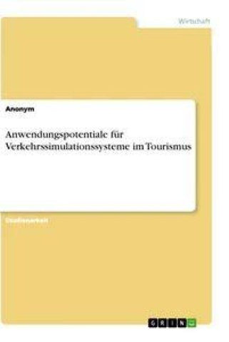 Anwendungspotentiale für Verkehrssimulationssysteme im Tourismus