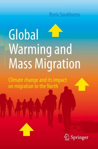 Global Warming and Mass Migration