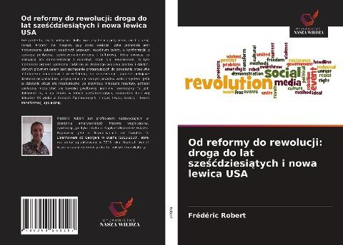 Od reformy do rewolucji: droga do lat sze¿¿dziesi¿tych i nowa lewica USA