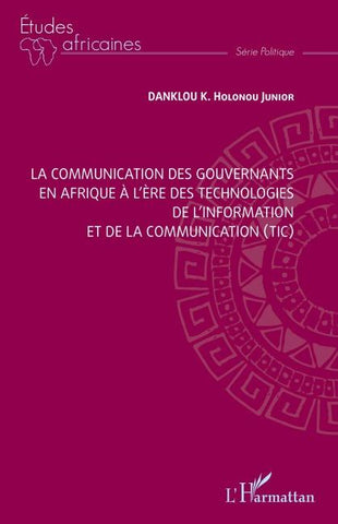 La communication des gouvernants en Afrique à l'ère des technologies de l'information et de la communication (TIC)