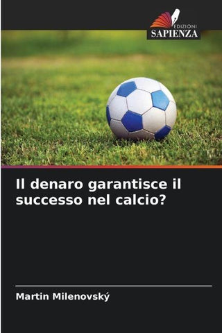 Il denaro garantisce il successo nel calcio?