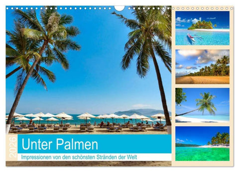 Unter Palmen 2026. Impressionen von den schönsten Stränden der Welt (Wandkalender 2026 DIN A3 quer), CALVENDO Monatskalender