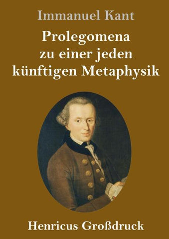Prolegomena zu einer jeden künftigen Metaphysik (Großdruck)