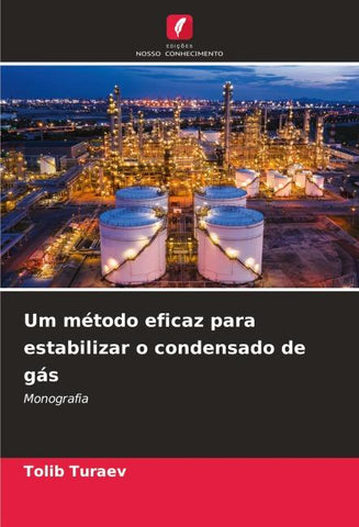 Um método eficaz para estabilizar o condensado de gás