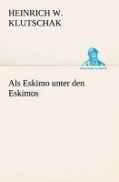 Als Eskimo unter den Eskimos