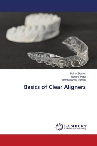 Basics of Clear Aligners