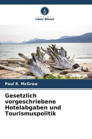 Gesetzlich vorgeschriebene Hotelabgaben und Tourismuspolitik