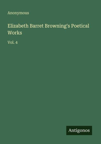 Elizabeth Barret Browning's Poetical Works