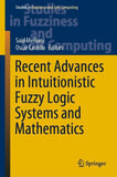 Recent Advances in Intuitionistic Fuzzy Logic Systems and Mathematics