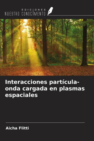 Interacciones partícula-onda cargada en plasmas espaciales