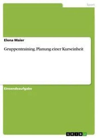 Gruppentraining. Planung einer Kurseinheit