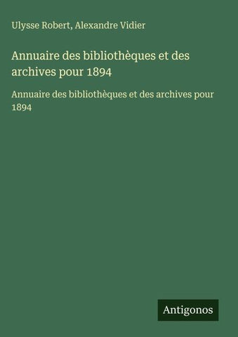 Annuaire des bibliothèques et des archives pour 1894
