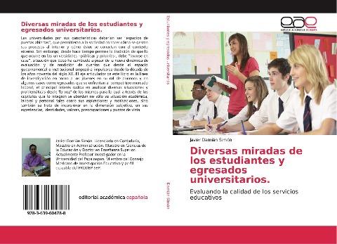 Diversas miradas de los estudiantes y egresados universitarios.