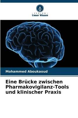 Eine Brücke zwischen Pharmakovigilanz-Tools und klinischer Praxis