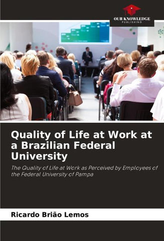 Quality of Life at Work at a Brazilian Federal University