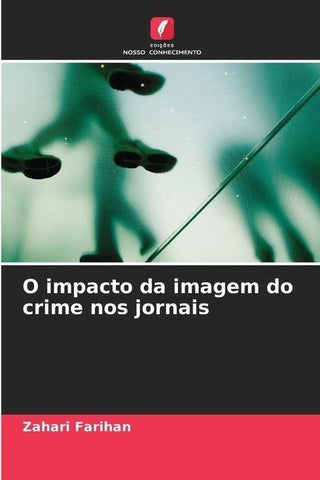 O impacto da imagem do crime nos jornais