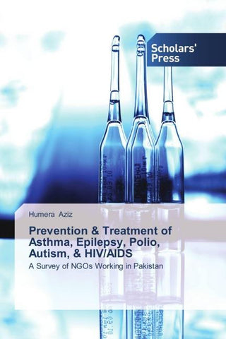 Prevention & Treatment of Asthma, Epilepsy, Polio, Autism, & HIV/AIDS