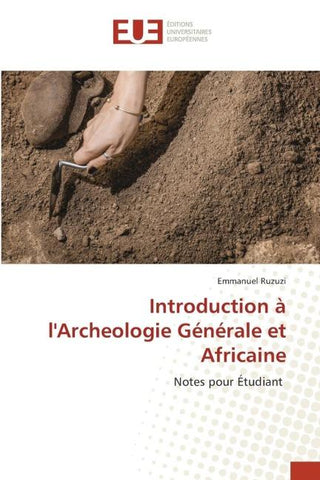 Introduction à l'Archeologie Générale et Africaine