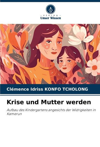 Krise und Mutter werden