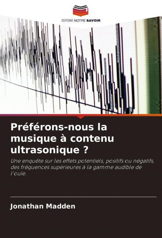 Préférons-nous la musique à contenu ultrasonique ?