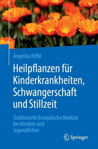Heilpflanzen für Kinderkrankheiten, Schwangerschaft und Stillzeit