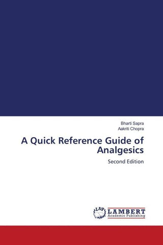 A Quick Reference Guide of Analgesics
