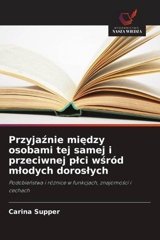 Przyja¿nie mi¿dzy osobami tej samej i przeciwnej p¿ci w¿ród m¿odych doros¿ych