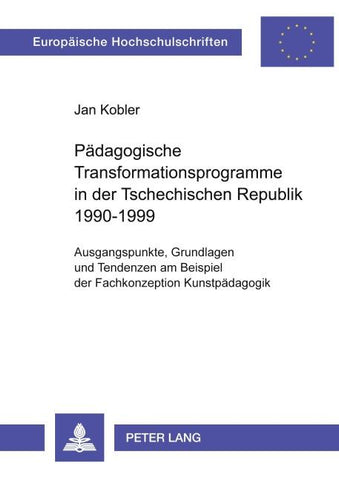 Pädagogische Transformationsprogramme in der Tschechischen Republik 1990-1999