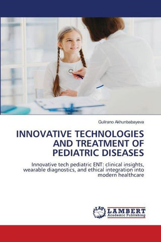 INNOVATIVE TECHNOLOGIES AND TREATMENT OF PEDIATRIC DISEASES