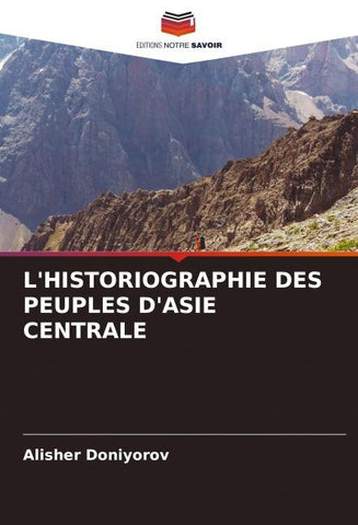 L'HISTORIOGRAPHIE DES PEUPLES D'ASIE CENTRALE