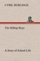 The Hilltop Boys A Story of School Life