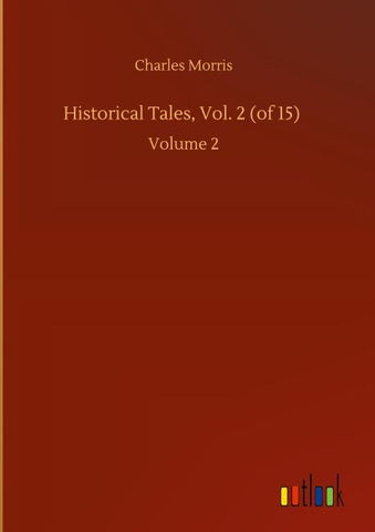 Historical Tales, Vol. 2 (of 15)