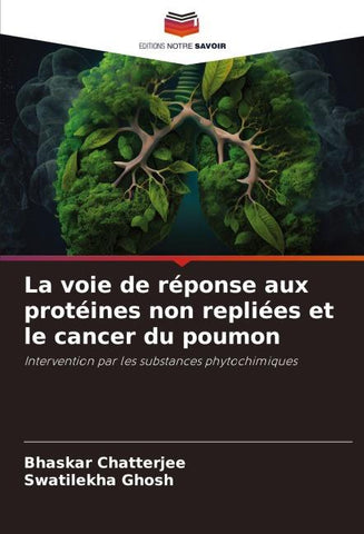 La voie de réponse aux protéines non repliées et le cancer du poumon