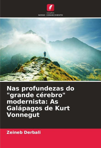 Nas profundezas do "grande cérebro" modernista: As Galápagos de Kurt Vonnegut