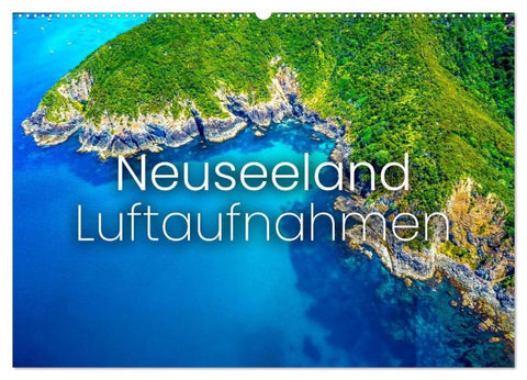 Neuseeland Luftaufnahmen (Wandkalender 2026 DIN A2 quer), CALVENDO Monatskalender