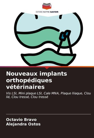 Nouveaux implants orthopédiques vétérinaires