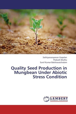Quality Seed Production in Mungbean Under Abiotic Stress Condition