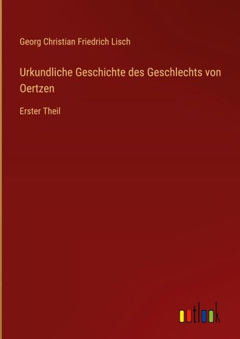 Urkundliche Geschichte des Geschlechts von Oertzen