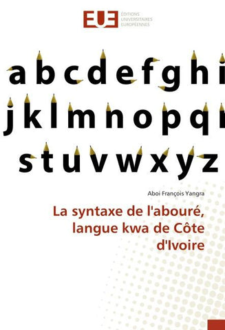 La syntaxe de l'abouré, langue kwa de Côte d'Ivoire